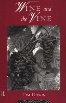 Paperback Wine and the Vine: An Historical Geography of Viticulture and the Wine Trade Book