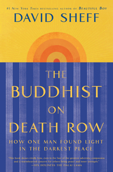 Paperback The Buddhist on Death Row: How One Man Found Light in the Darkest Place Book