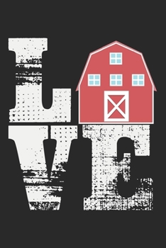 Love: A5 Notizbuch, 120 Seiten blank blanko, Scheune Stall Liebe Bauer B?uerin Landwirt Landwirtin Landwirtschaft Bauernhof