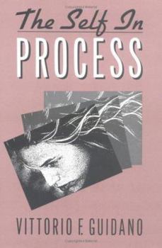 Hardcover The Self in Process: Toward a Post-Rationalist Cognitive Therapy Book