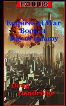 Paperback Exodus: Empires at War: Book 11: Day of Infamy Book