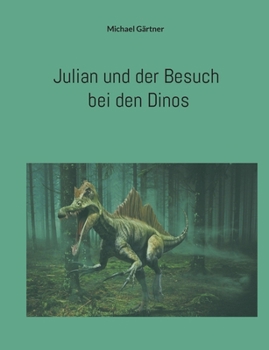 Paperback Julian und der Besuch bei den Dinos [German] Book