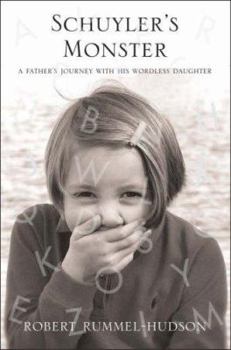 Hardcover Schuyler's Monster: A Father's Journey with His Wordless Daughter Book