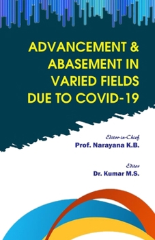 Paperback Advancement & Abasement in Varied Fields Due to COVID-19 Book