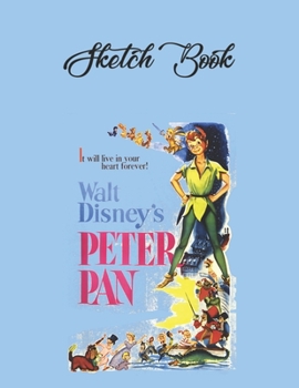 Paperback SketchBook: Disney Peter Pan Tinkerbell Moonbeams Magic Graphic Cute Theme Marble Size SketchBook Blank Pages Rule Unlined for Gir Book