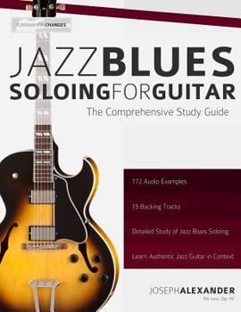 Paperback Jazz Blues Soloing for Guitar: The Comprehensive Study Guide Book