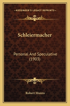 Paperback Schleiermacher: Personal And Speculative (1903) Book