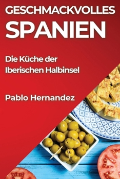 Paperback Geschmackvolles Spanien: Die Küche der Iberischen Halbinsel [German] Book