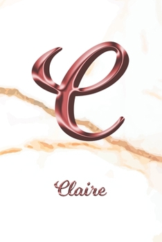 Claire: Sketchbook | Blank Imaginative Sketch Book Paper | Letter C Rose Gold White Marble Pink Effect Cover | Teach & Practice Drawing for ... Doodle Pad | Create, Imagine & Learn to Draw