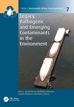 Hardcover Legacy, Pathogenic and Emerging Contaminants in the Environment Book
