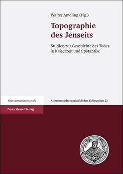 Paperback Topographie Des Jenseits: Studien Zur Geschichte Des Todes in Kaiserzeit Und Spatantike [German] Book