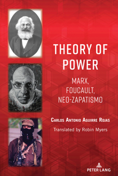 Hardcover Theory of Power: Marx, Foucault, Neo-Zapatismo Book