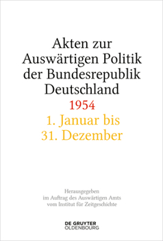 Hardcover Akten Zur Auswärtigen Politik Der Bundesrepublik Deutschland 1954 [German] Book