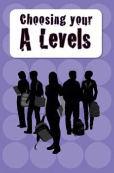 Paperback Choosing Your A Levels Book