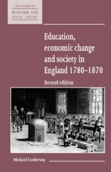 Paperback Education, Economic Change and Society in England 1780 1870 Book