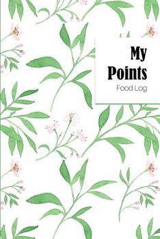 Paperback My Points Food Log: 12 Week Food & Exercise Log So You Won't Miss the Weight Loss Goal Book