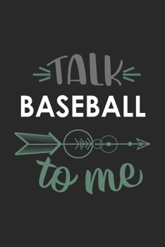 Paperback Talk BASEBALL To Me Cute BASEBALL Lovers BASEBALL OBSESSION Notebook A beautiful: Lined Notebook / Journal Gift,, 120 Pages, 6 x 9 inches, Personal Di Book