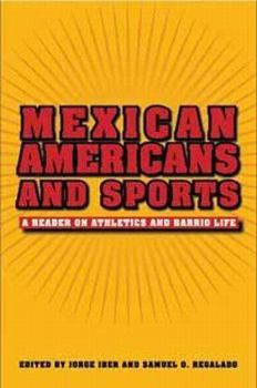 Hardcover Mexican Americans and Sports: A Reader on Athletics and Barrio Life Book