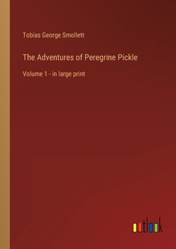 Paperback The Adventures of Peregrine Pickle: Volume 1 - in large print Book