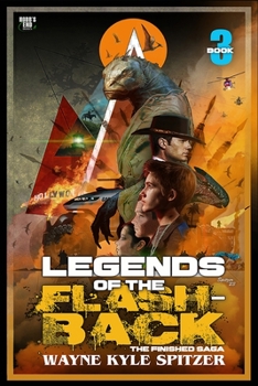 Paperback Legends of the Flashback 3: The Finished Saga Book Three Book