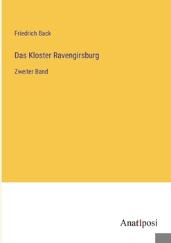 Paperback Das Kloster Ravengirsburg: Zweiter Band [German] Book