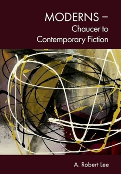 Hardcover Moderns - Chaucer to Contemporary Fiction Book