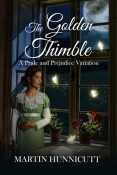 Paperback The Golden Thimble: A Variation on Pride & Prejudice Book