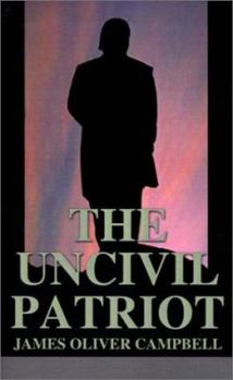 Paperback The Uncivil Patriot Book