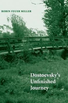Paperback Dostoevsky's Unfinished Journey Book