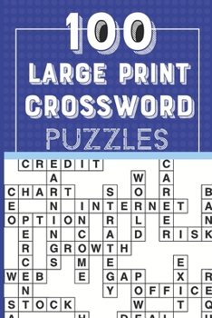 Paperback 100 Large-Print Crossword Puzzle: Book Of Crosswords For Kids And Adults [Large Print] Book