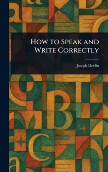 Hardcover How to Speak and Write Correctly Book