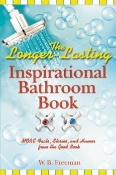 Paperback The Longer-Lasting Inspirational Bathroom Book: More Facts, Stories, and Humor from the Good Book