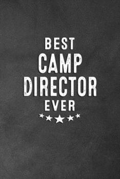Best Camp Director Ever : Blank Lined Journal Notebook Appreciation Gift for Camp Directors