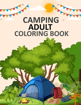 Paperback Camping Adult Coloring Book: Camping coloring book For Kids Ages 4-12 Book