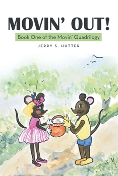 Paperback Movin' Out!: Book One of the Movin' Quadrilogy Book