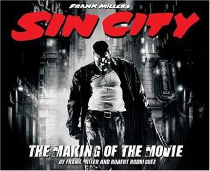 Hardcover Frank Miller's Sin City: The Making of the Movie Book