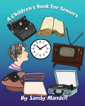 Paperback A Children's Book For Seniors Book