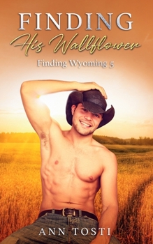 Paperback Finding His Wallflower: Finding Wyoming #5 Book