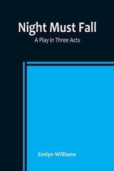 Paperback Night Must Fall: a Play in Three Acts Book