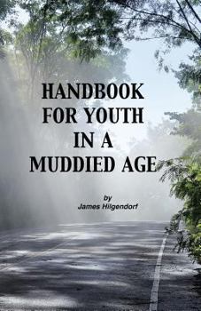 Paperback Handbook for Youth in a Muddied Age Book