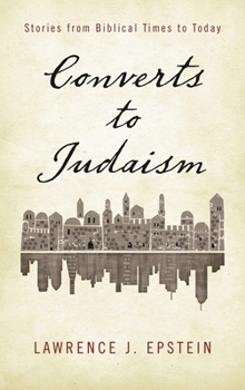 Hardcover Converts to Judaism: Stories from Biblical Times to Today Book