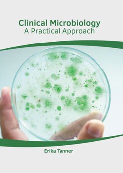 Hardcover Clinical Microbiology: A Practical Approach Book