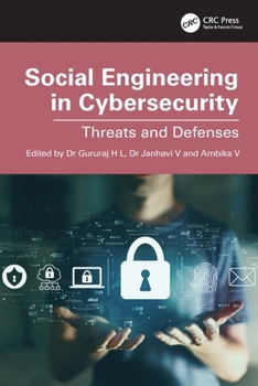 Social Engineering in Cybersecurity : Threats and Defenses
