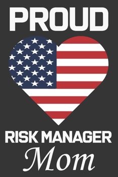 Paperback Proud Risk Manager Mom: Valentine Gift, Best Gift For Risk Manager Mom Book