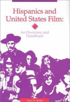 Paperback Hispanics and United States Film: An Overview and Handbook Book