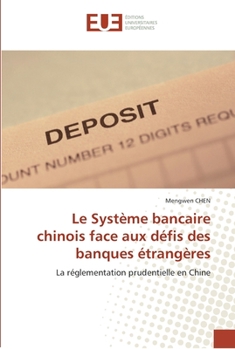 Paperback Le système bancaire chinois face aux défis des banques étrangères [French] Book