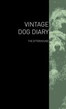 Hardcover The Vintage Dog Diary - The Otterhound Book