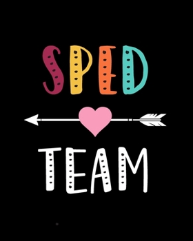 Paperback Sped Team: Teacher Appreciation Notebook Or Journal Book