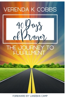 Paperback 40 Days of Prayer: The Journey To Fulfillment Book