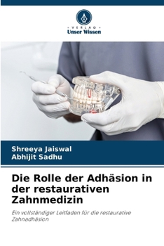 Die Rolle der Adhäsion in der restaurativen Zahnmedizin (German Edition)